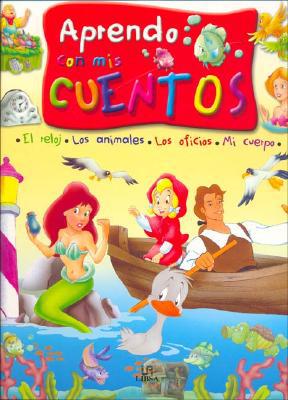 Aprendo con mis cuentos / learning with my stories (spanish edition)
