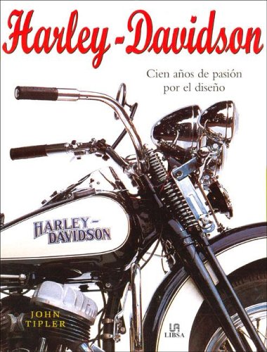 Harley davidson, cien anos de pasion por el diseno/ harley davidson, 100 years of design pasion (spanish edition)