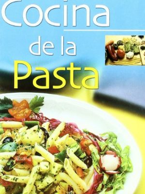 Cocina de la pasta (la mejor gastronomía) (spanish edition)
