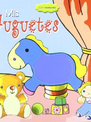 Mis juguetes (texturas / textures) (spanish edition)