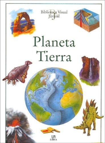 Planeta tierra (biblioteca visual juvenil) (spanish edition)