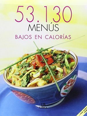 53,130 menus bajos en calorias/53,130 recipes low in calories (spanish edition)