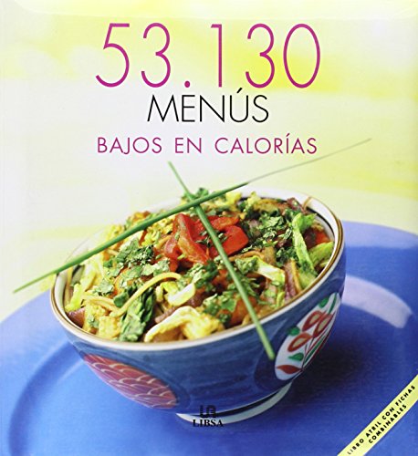 53,130 menus bajos en calorias/53,130 recipes low in calories (spanish edition)