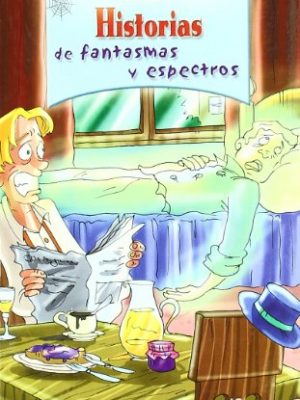 Historias de fantasmas y espectros (terroríficos) (spanish edition)