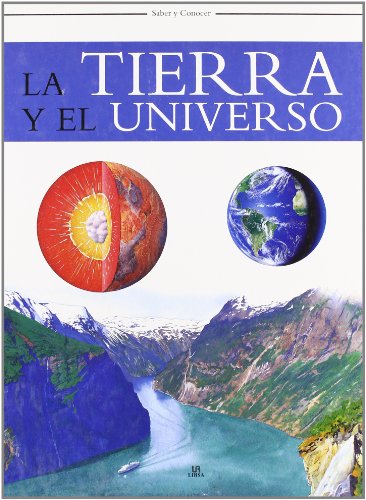 La tierra y el universo / earth, science and the universe (saber y conocer) (spanish edition)