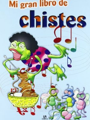 Mi gran libro de chistes (spanish edition)