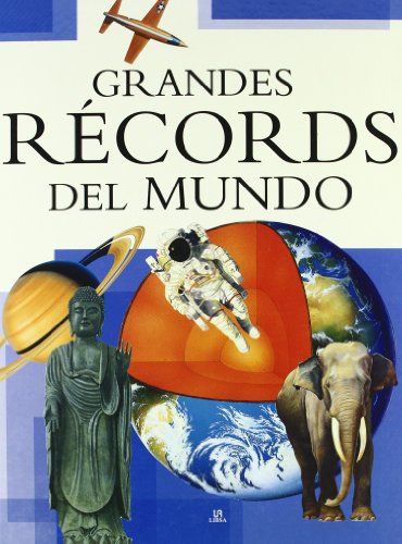 Grandes records del mundo / the big book of records breakers (saber y conocer / know and learn) (spanish edition)