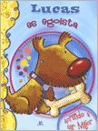 9788466217552_lucas-es-egoista-aprendo-a-ser-mejor-spanish-edition_front-3.jpg Lucas es egoísta (aprendo a ser mejor) (spanish edition)