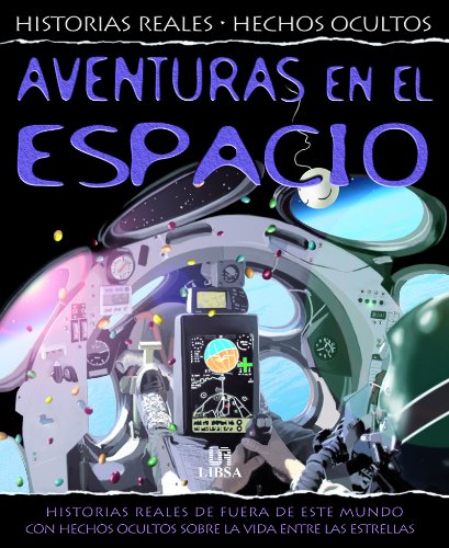 9788466221214_aventuras-en-el-espacio-historias-reales-del-espacio-con-hechos-ocultos-sobre-la-vida-entre-las-est_front-3.jpg Aventuras en el espacio: historias reales del espacio con hechos ocultos sobre la vida entre las estrellas (historias reales, hechos ocultos / true stories, hidden facts) (spanish edition)