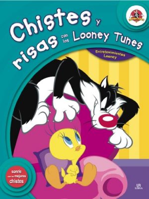 Chistes y risas con los looney tunes (spanish edition)