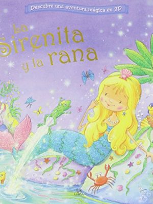 La sirenita y la rana / the little mermaid and the frog (spanish edition)