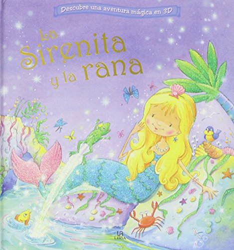 La sirenita y la rana / the little mermaid and the frog (spanish edition)
