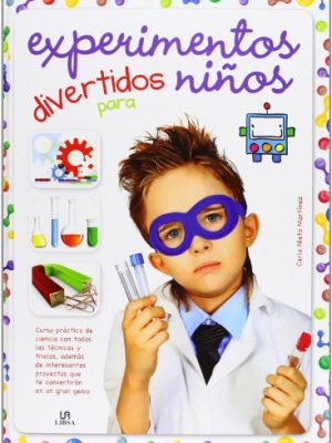 Experimentos divertidos para niños (spanish edition)