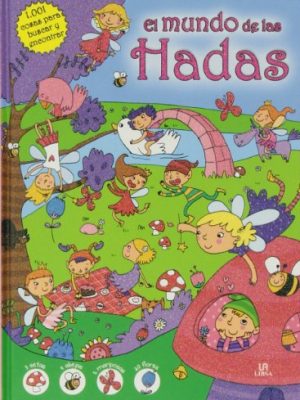 9788466226776_el-mundo-de-las-hadas-1001-cosas-para-buscar-y-encontrar-spanish-edition_front-3.jpg El mundo de las hadas (1.001 cosas para buscar y encontrar) (spanish edition)