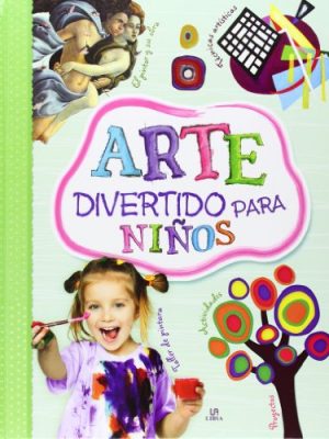 Arte divertido para niños (taller creativo) (spanish edition)