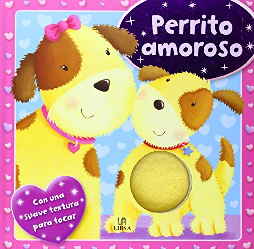 Perrito amoroso (mi primer libro con textura) (spanish edition)