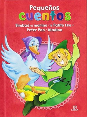 Simbad el marino, el patito feo, peter pan y aladino (pequeños cuentos) (spanish edition)