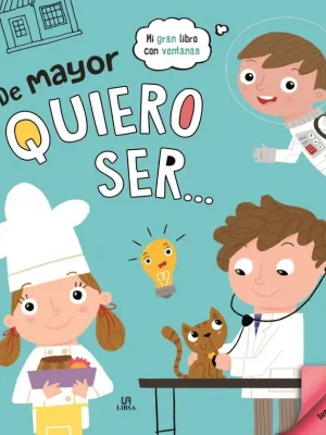 De mayor quiero ser...