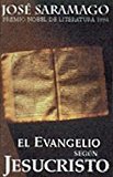 El evangelio segun jesucristo (the gospel according to jesus christ) (punto de lectura, 8/3) (spanish edition)