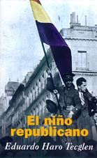 El niño republicano        pdl                                    eduardo haro tecglen (spanish edition)