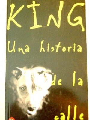9788466304207_king-una-historia-de-la-calle_front-1.jpg King, una historia de la calle