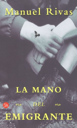 La mano del emigrante pdl manuel rivas (spanish edition)