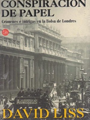 Una conspiracion de papel pdl david liss (spanish edition)