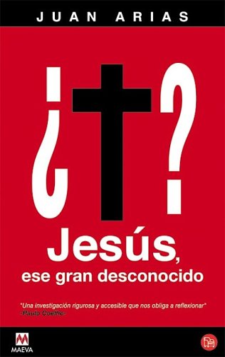 9788466308656_jesus-ese-gran-desconocido-spanish-edition_front-1.jpg Jesus, ese gran desconocido (spanish edition)