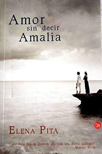 Amor sin decir amalia fc elena pita (spanish edition)