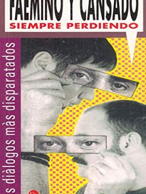 Siempre perdiendo pdl faemino y cansado (spanish edition)