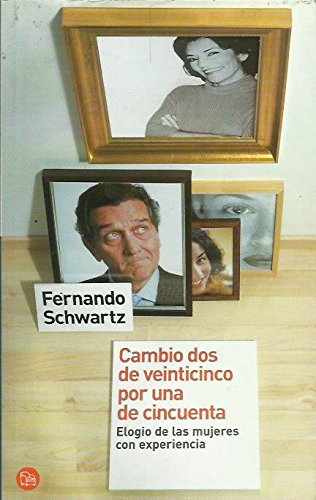Cambio dos de veinticinco... pdl fernando schwartz (spanish edition)