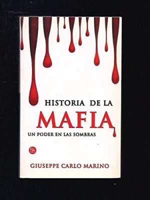 Historia de la mafia (un poder en las sombras)