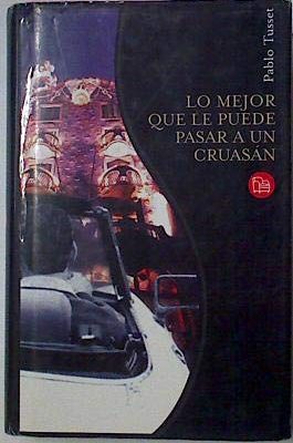 Lo mejor que le puede pasar a un cruasan p.tusset (spanish edition)