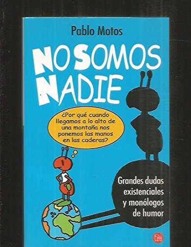 No somos nadie pdl pablo motos (spanish edition)