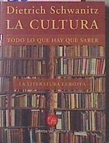 La cultura. todo lo que hay que saber. la literatura europea