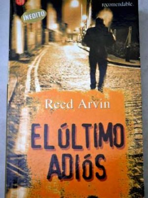 Version 1.0.0 El ultimo adios - pdl (reed arvin) (spanish edition)