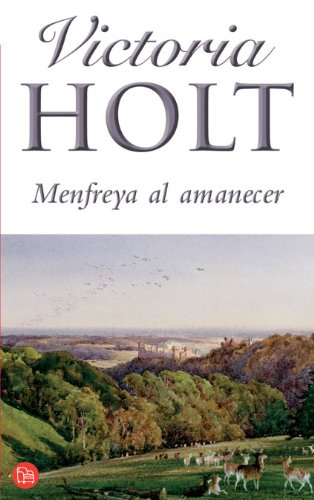 Menfreya al amanecer pdl mini (victoria holt) (spanish edition)