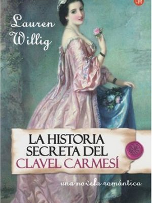 La historia secreta del clavel carmesi (spanish edition)