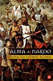 Alma de nardo (fg) (ignacio gomez-acebo) (formato grande) (spanish edition)