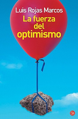 9788466318884_la-fuerza-del-optimismo-the-power-of-optimism-spanish-edition_front-2.jpg La fuerza del optimismo / the power of optimism (spanish edition)