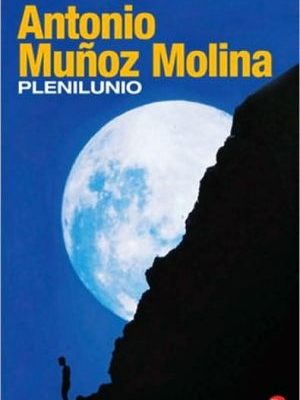 Plenilunio (bolsillo) (colección narrativa) (spanish edition)