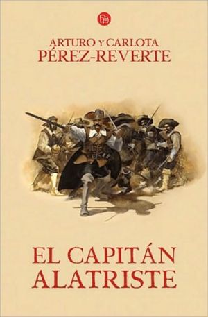El capitán alatriste / captain alatriste (las aventuras del capitán alatriste) (spanish edition)