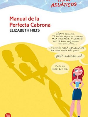 9788466322768_manual-de-la-perfecta-cabrona-acuatico-09-acuaticos-spanish-edition_front-1.jpg Manual de la perfecta cabrona acuatico 09 (acuáticos) (spanish edition)
