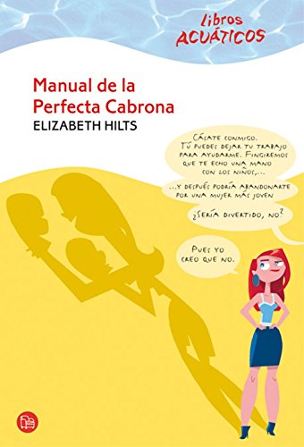 Manual de la perfecta cabrona acuatico 09 (acuáticos) (spanish edition)