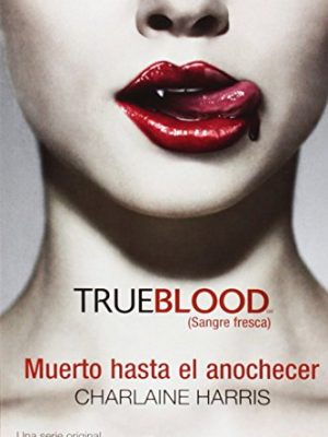 Muerto hasta el anochecer / dead until dark (sookie stackhouse) (spanish edition)