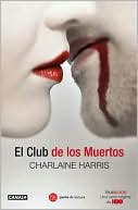 El club de los muertos (sookie stackhouse) (spanish edition)