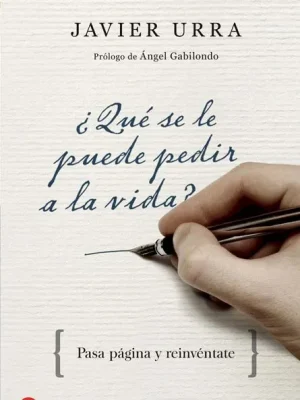 ¿qué se le puede pedir a la vida?