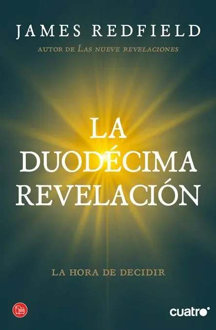 La duodécima revelación (la profecía celestina 4)