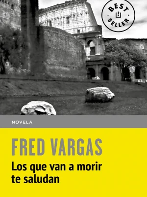 Los que van a morir te saludan