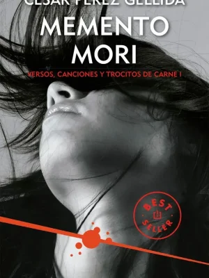 Memento mori (versos, canciones y trocitos de carne 1)